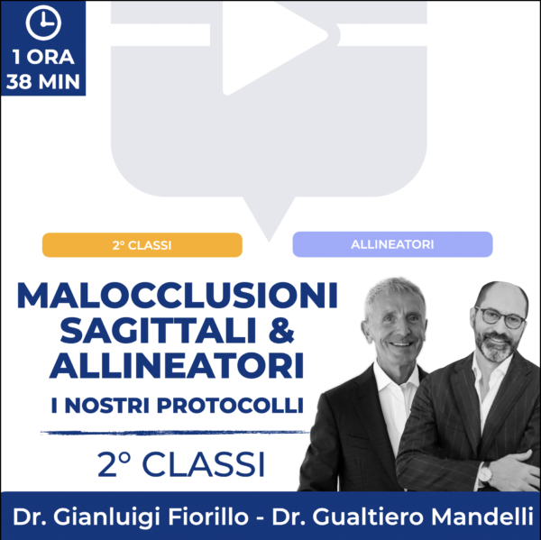 MALOCCLUSIONI SAGITTALI & ALLINEATORI - 2° CLASSI